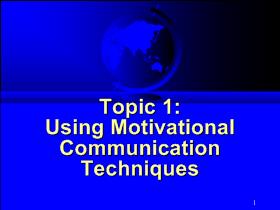 Using Motivational Communication Techniques