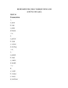Bộ đề kiểm tra trắc nghiệm Tiếng Anh (Chứng chỉ A, B, C) - Test 34