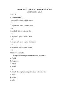 Bộ đề kiểm tra trắc nghiệm Tiếng Anh (Chứng chỉ A, B, C) - Test 22