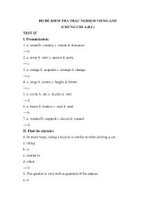 Bộ đề kiểm tra trắc nghiệm Tiếng Anh (Chứng chỉ A, B, C) - Test 15