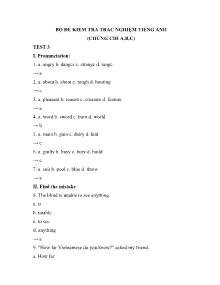 Bộ đề kiểm tra trắc nghiệm Tiếng Anh (Chứng chỉ A, B, C) - Test 3
