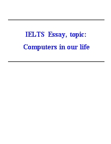 IELTS Essay, topic: Computers in our life