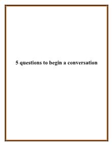 5 questions to begin a conversation