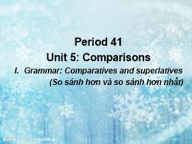 Bài giảng Anh Period 41 Unit 5: Comparisons