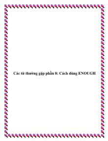 Các từ thường gặp phần 8: Cách dùng ENOUGH