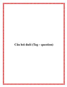 Câu hỏi đuôi (Tag – question)