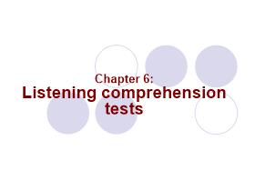 Chapter 6: Listening comprehension tests