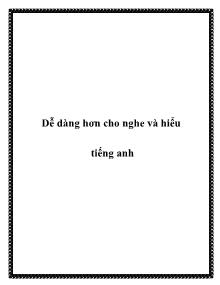 Dễ dàng hơn cho nghe và hiểu tiếng anh