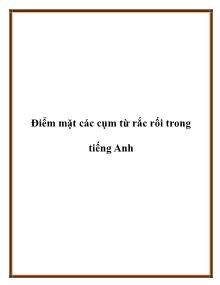 Điểm mặt các cụm từ rắc rối trong tiếng Anh