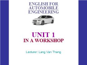 English for automobile engineering - Unit 1: In a workshop