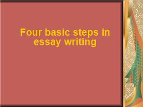 Four basic steps in essay writing