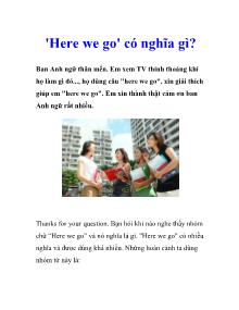 'Here we go' có nghĩa gì?