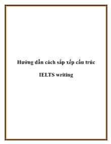 Hướng dẫn cách sắp xếp cấu trúc IELTS writing