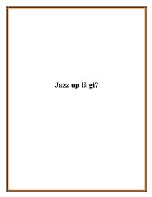 Jazz up là gì?