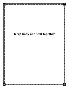 Keep body and soul together