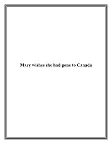 Mary wishes she had gone to Canada