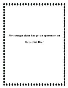 My younger sister has got an apartment on the second floor