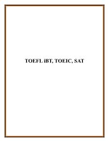 TOEFL iBT, TOEIC, SAT